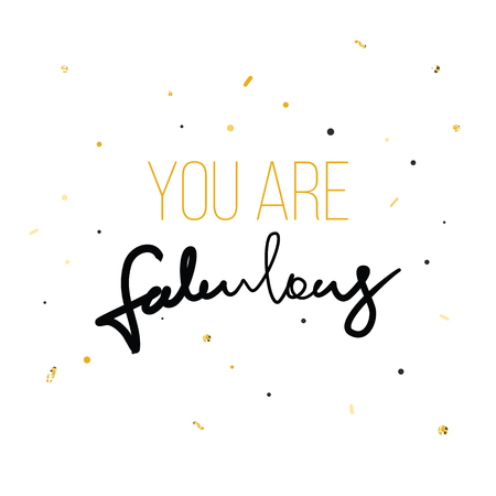 You are fabulous Fashion print for tshirt with hand writing in vector and glitter. Modern quotation message.のイラスト素材