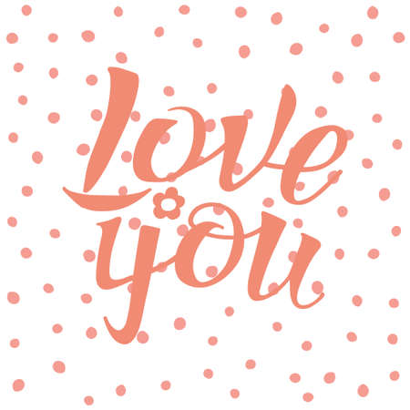 Letters hand drawing on polka dot background for love themes. Word love, you. Color pink, coral, white. Happy in love moodのイラスト素材