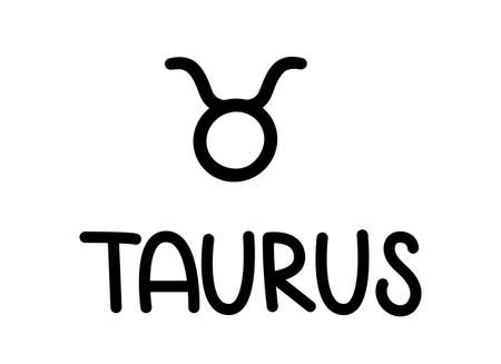 Taurus. Handwritten name and icon of sign of zodiac. Modern marker. Black vector text isolated on white background. Minimalistic styleのイラスト素材