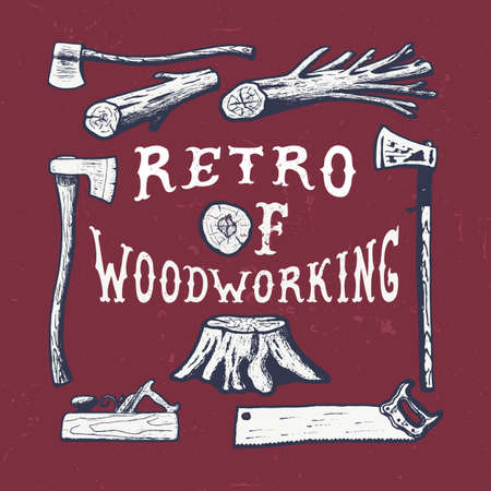 75 WOODWORKING. Handmade axe, plane, tree, stump, hacksaw   retro style. Design fashion apparel texture print. T shirt graphic vintage grunge vector illustration badge label template.のイラスト素材
