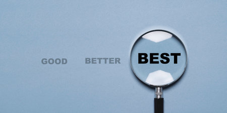Best wording inside magnifier glass among good and better wording for focus product and service in the best condition concept.の写真素材