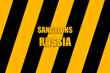 Sanctions to Russia. Caution, danger, warning. Yellow and black stripes 3D Illustration