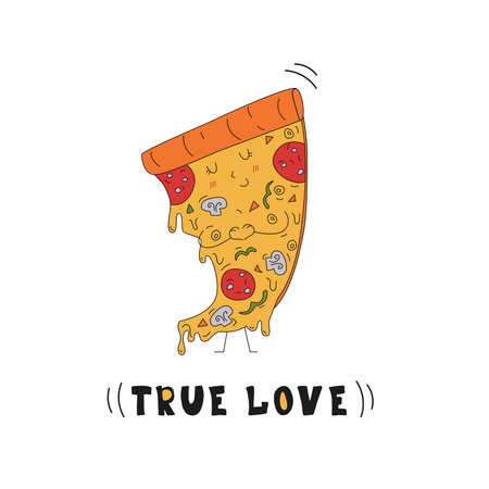 A piece of pizza character in doodle style and the inscription TRUE LOVE. hand drawn vector illustration.のイラスト素材