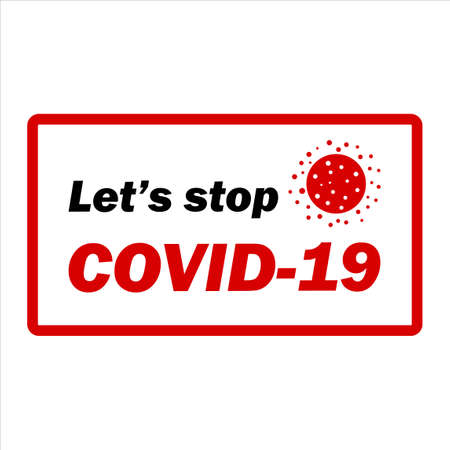 Let's stop covid-19 slogan. Isolated on white background. Covid sticker. Covid-19.のイラスト素材