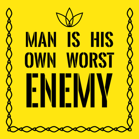 Motivational quote. Man is his own worst enemy. On yellow background.のイラスト素材