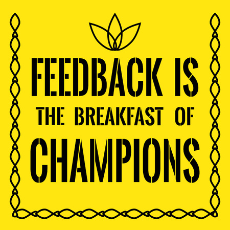 Motivational quote. Feedback is the breakfast of champions. On yellow background.のイラスト素材
