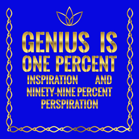 Motivational quote. Genius is one percent inspiration and ninety-nine percent perspiration. On blue background.のイラスト素材
