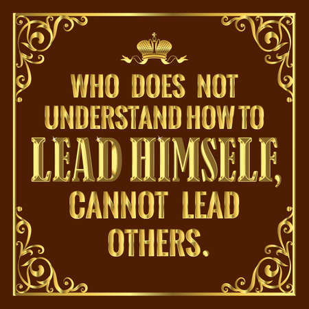 Motivating wise quote about life and helping. "Who does not understand how to lead himself cannot lead others" Vector illustration isolated.のイラスト素材