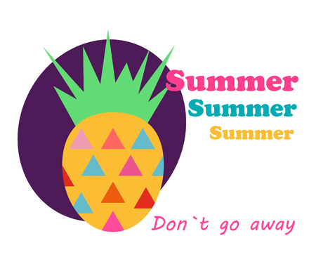 Decorative abstract pineapple with summer quote. Isolated illustration on white background. bright colors. Element for poster, postcard, textile print, banner, decoration, sticker.のイラスト素材