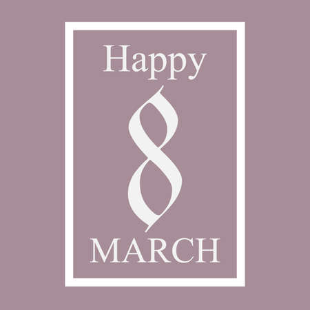 8 March Holiday Card, White Text With frame, Vector Illustratorのイラスト素材