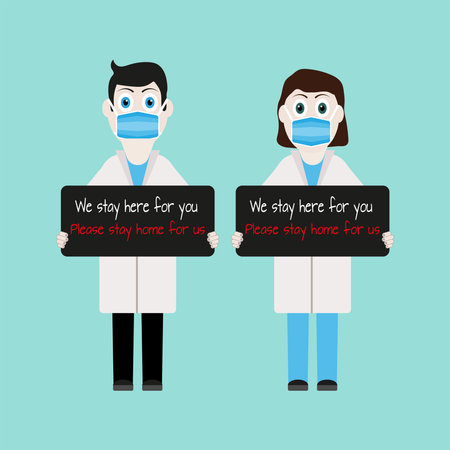 Doctors a man and a woman holding signs with text We stay here for you, Please stay home for us. Flat vector illustration.のイラスト素材