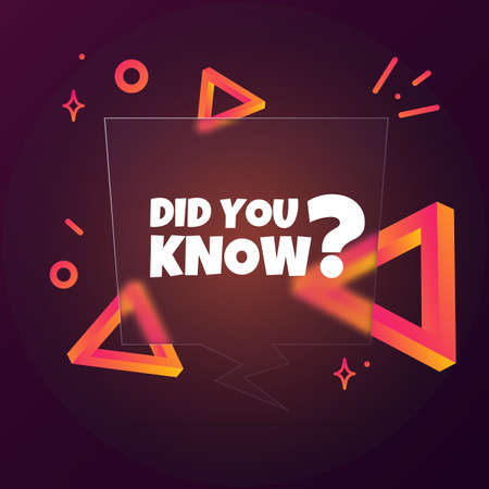 Did you know. Speech bubble banner with Did you know text. Glassmorphism style. For business, marketing and advertising. Vector on isolated background.のイラスト素材