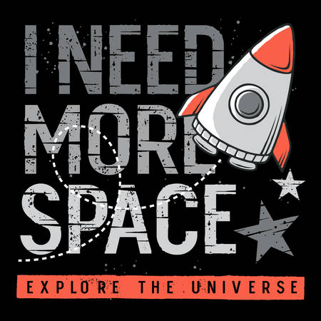 I need more space. Slogan, rocket and stars for t-shirt design. Vector illustration on the space theme. Graphic Teeのイラスト素材