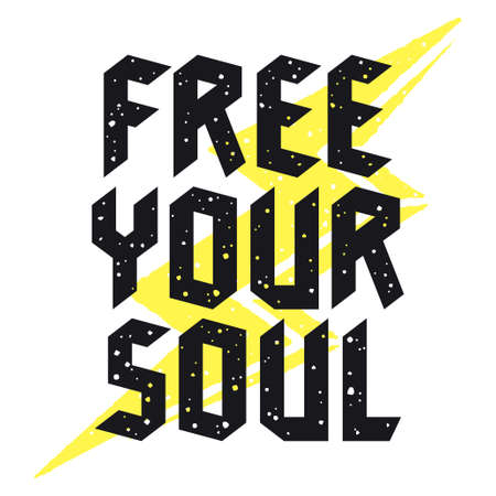 Slogan typography for t-shirt design. Graphic Tee. Grunge textured lettering. Inspirational motivational poster. Free your soul. Vector illustrationのイラスト素材