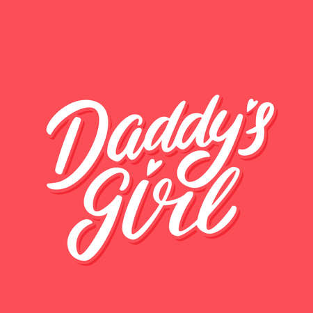 Daddy's girl. Vector lettering. Vector hand drawn illustration.のイラスト素材