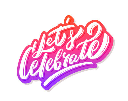 Lets celebrate. Vector lettering.のイラスト素材