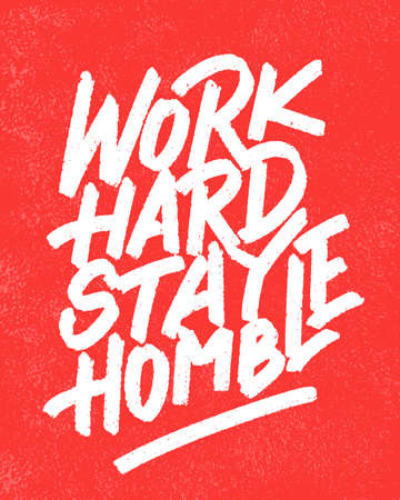 Work hard, stay humble. Vector lettering. Motivational poster.のイラスト素材