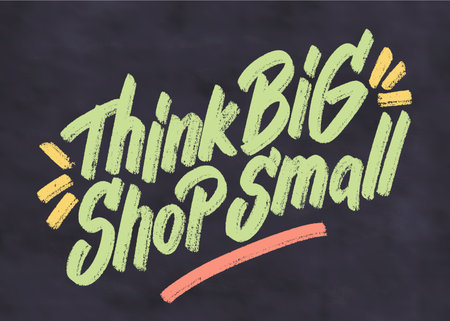 Think Big, Shop Small. Vector lettering handwritten chalkboard sign.
