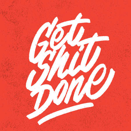 Get shit done. Vector lettering. Motivational poster.のイラスト素材