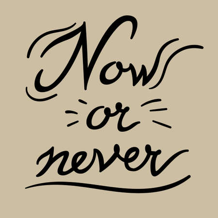 Hand drawn typography cover, logo, t-shirt template, poster. Black on light background. Now or Never.のイラスト素材