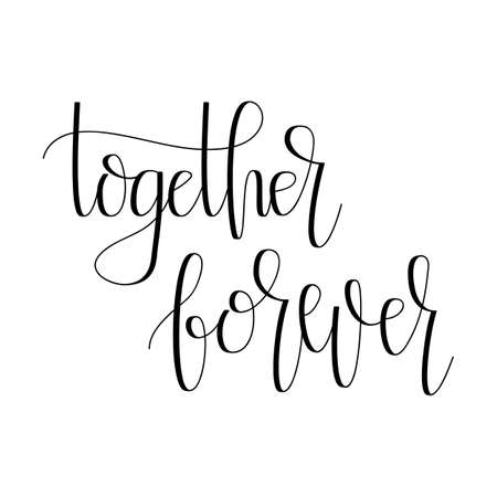 Together Forever. Vector Home Hand Lettering. Modern Hand Drawn Calligraphyのイラスト素材