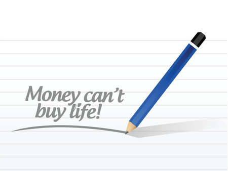 money cant buy life message illustration design over a white backgroundのイラスト素材