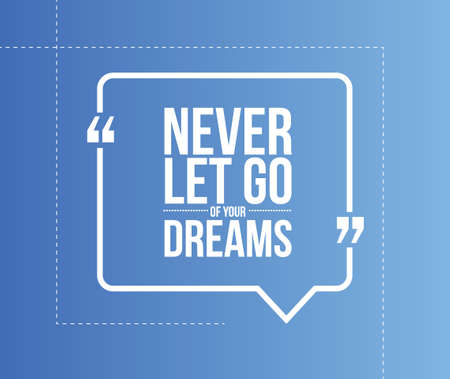 never let go of your dreams quote illustration design graphicのイラスト素材