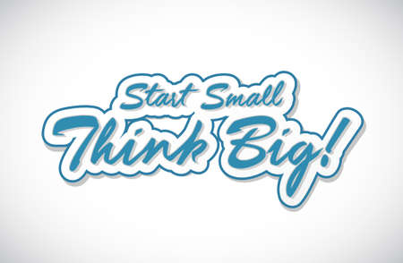 Start small think big quote illustration design isolated over whiteのイラスト素材
