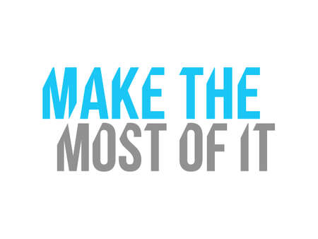 make the most of it sign concept illustration design over a white backgroundのイラスト素材