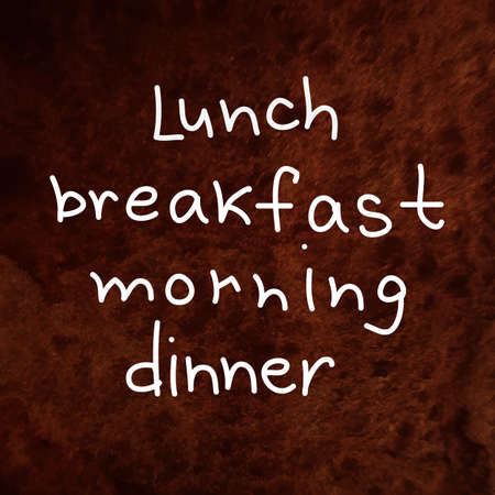 Hand written words. Lunch, breakfast, morning,dinner. Vector letters on textured background. Hand drawn design element on textured paper. Can be used for web and printing.のイラスト素材