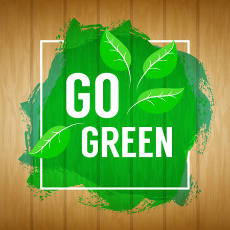 Go green concept. Nature background. Go green design concept. Wood background with paint splash, leaves and go green text. Vector illustration.のイラスト素材