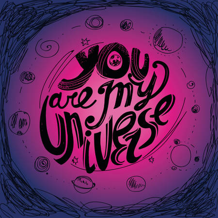The inscription "You are my universe." Lettering. Hand drawing. Individual font. Calligraphic designのイラスト素材