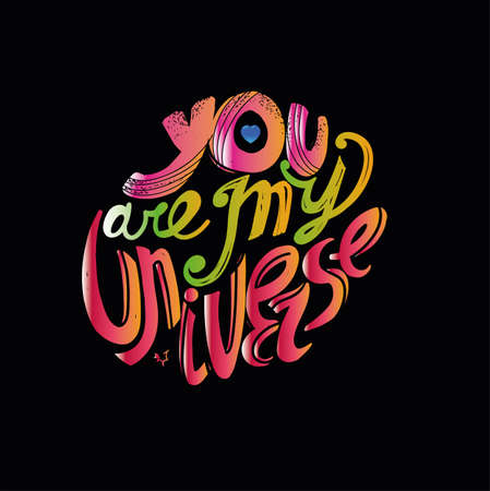 The inscription "You are my universe." Lettering. Hand drawing. Individual font. Calligraphic design. Multicolored letters on a black backgroundのイラスト素材