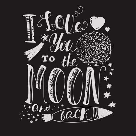 Lettering "I love you to the moon and back." Declaration of love. The bright letters on a dark background. Moon, heart, rocketのイラスト素材