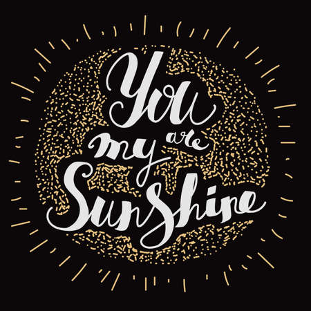Lettering "You are my sunshine." Uppercase letters, hand-drawing. Bright letters. Black, white, goldのイラスト素材