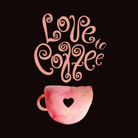 Lettering "Love to coffee." Hand painting, twisted font. Watercolor pink mug with hearts. Dark brown backgroundのイラスト素材