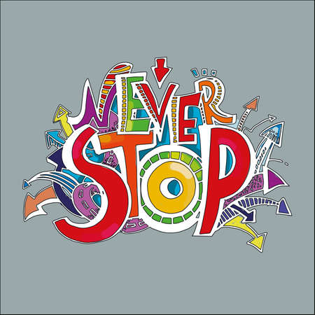 Lettering in the style of graffiti "Never stop". Hand writing. Color image on a light background. Red, yellow, green, blueのイラスト素材