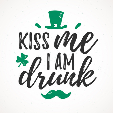Kiss Me I Am Drunk funny handdrawn dry brush style lettering, 17 March St. Patrick's Day celebration. Suitable for t-shirt, poster, etc.のイラスト素材
