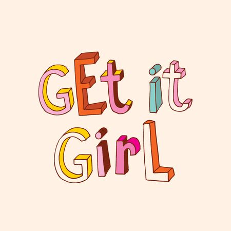 Get it girl motivational lettering decorative text designのイラスト素材