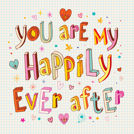 You are my happily ever after Valentine typography print wedding decorのイラスト素材