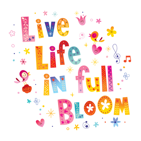 Live life in full bloom motivatinal lettering designのイラスト素材