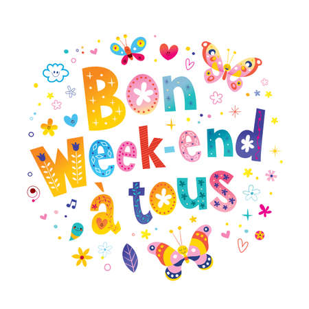 nice weekend for everyone in Frenchのイラスト素材