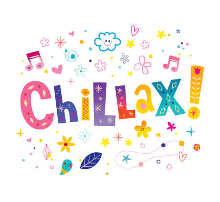 Chillax slang word calm down chill and relaxのイラスト素材