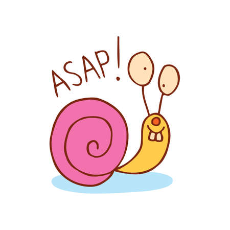 ASAP as soon as possible cute snail character tell them that you need it ASAP with this unique design!のイラスト素材