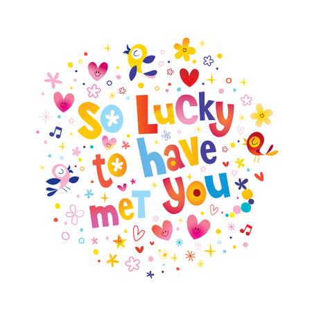So Lucky To Have Met You - perfect message to convey your feelings for your partnerのイラスト素材