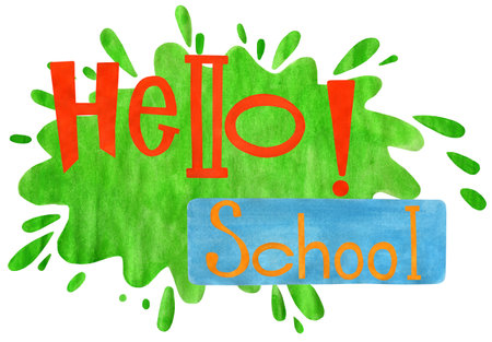 Text HELLO SCHOOL! on a green blot and a blue rectangle. Drawn by hand. Isolated on white...