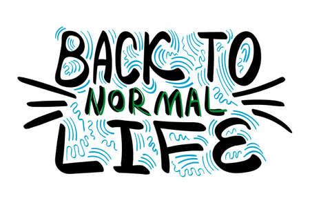 Back to normal life lettering on white background. Pandemic decorative concept. Vector illustrationのイラスト素材