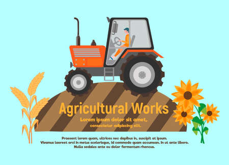 Agricultural work poster. The concept of agricultural work. Tractor at the time of sowing in the fields, sunflowers and ears as a symbol of agriculture.のイラスト素材