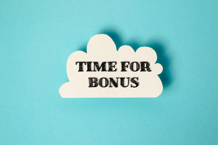 White cloud with the words Time for Bonus written in black. Concept of urgency and importance, as if...