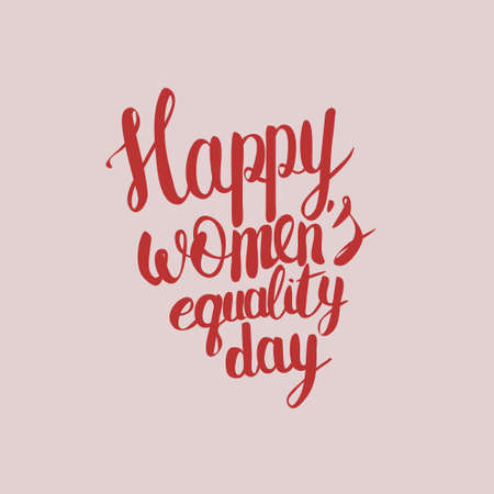 Hand lettering calligraphy with words Happy Women's equality dayのイラスト素材